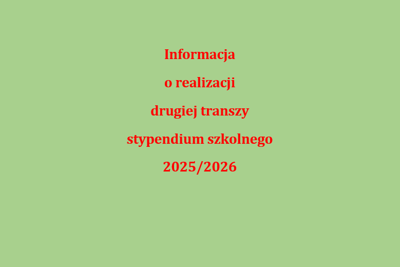 Zdjęcie do Informacja o realizacji drugiej transzy stypendium szkolnego 2025/2026.